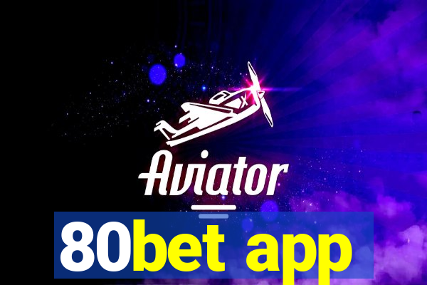 80bet app
